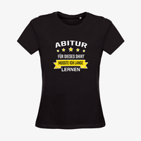 Damen-T-Shirt B&C, Organic - Motiv Abitur Lernen