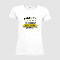 Damen-T-Shirt FOTL, Premium - Motiv Matura Lernen