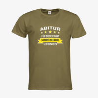 Herren-T-Shirt FOTL, Premium - Motiv Abitur Lernen