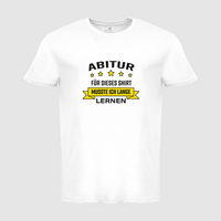 Herren-T-Shirt B&C, Basic - Motiv Abitur Lernen